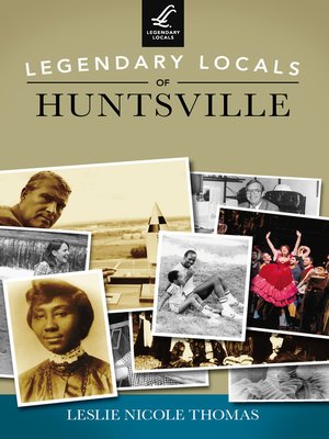 cover image of Legendary Locals of Huntsville